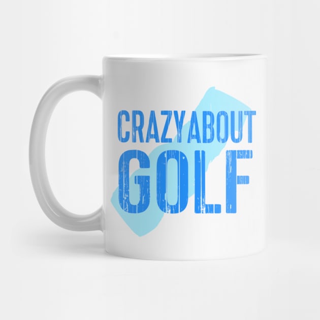 Crazy about Golf Design for Golfing Gift by etees0609